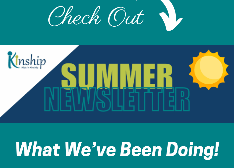 Kids ‘n Kinship Summer 2025 Newsletter